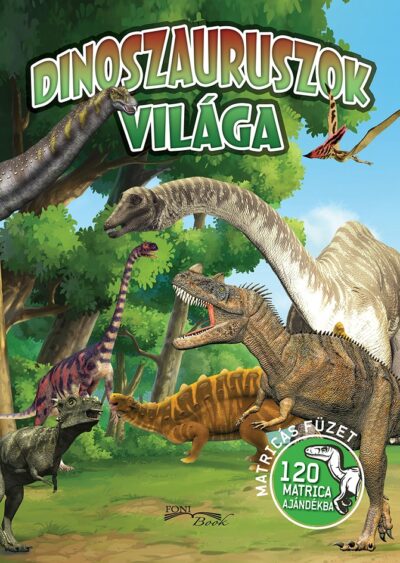 Dinoszauruszok világa matricákkal (Maďarská verzia)Szórakoztató matricás könyv a legkisebbeknek! Fedezd fel a dinoszauruszok titokzatos világát! A képeket egészítsd ki a matricákkal! Jó szórakozást