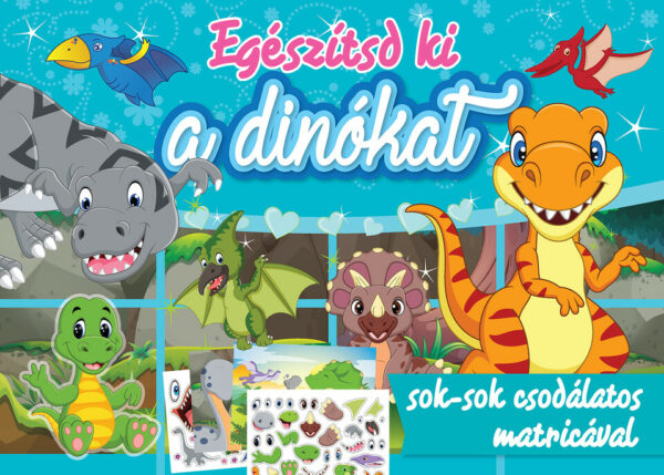 Egészítsd ki a dinókat (Maďarská verzia)Szórakoztató matricás könyv a legkisebbeknek! Jó szórakozást