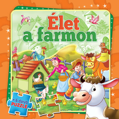 Élet a farmon+6puzzle (Maďarská verzia)Szórakoztató puzzlekönyv a legkisebbeknek! Jó szórakozást