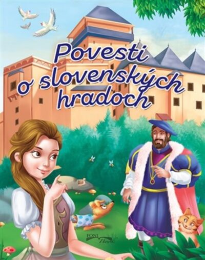 Povesti o slovenských hradochPovesti o slovenských hradoch s krásnymi ilustráciami: Bratislavský hrad