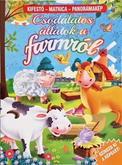 Csodálatos állatok a farmról munkafüzet ( Maďarská verzia )Kifestő+munkafüzet+panorámakép. Szórakoztató matricás könyv gyerekeknek! Jó szórakozást